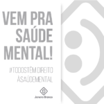 Janeiro Branco: Cuidando da Saúde Mental!