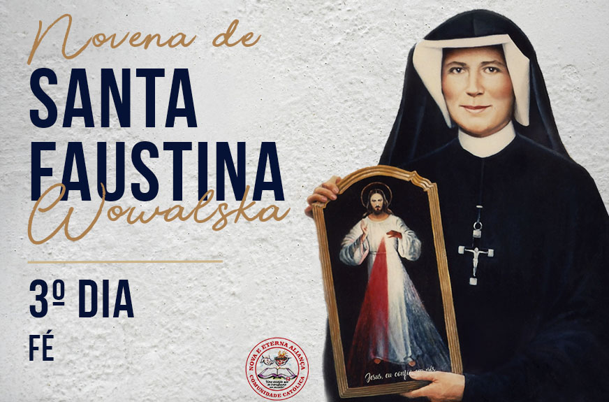 Reze conosco a Novena de Santa Faustina Kowalska – 3ª Dia