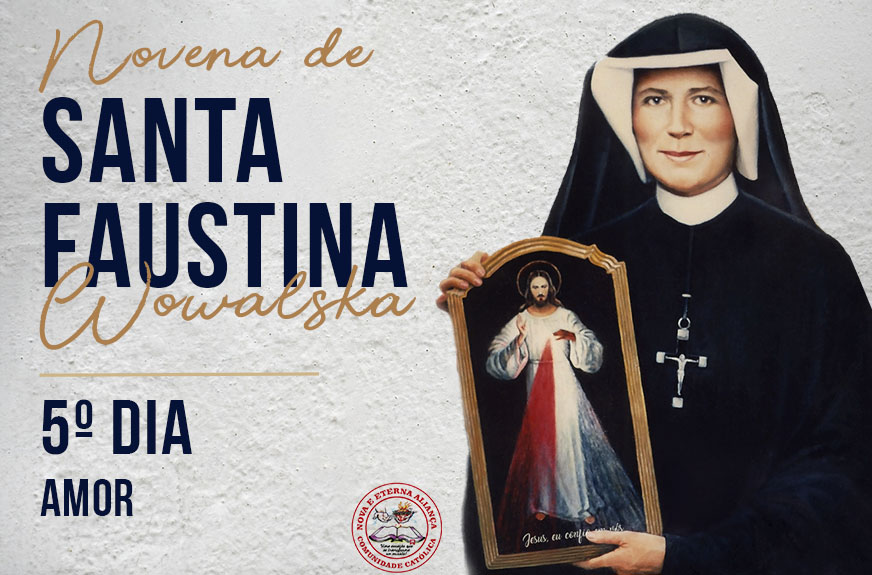 Reze conosco a Novena de Santa Faustina Kowalska – 5ª Dia