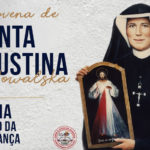 Reze conosco a Novena de Santa Faustina Kowalska – 9º Dia