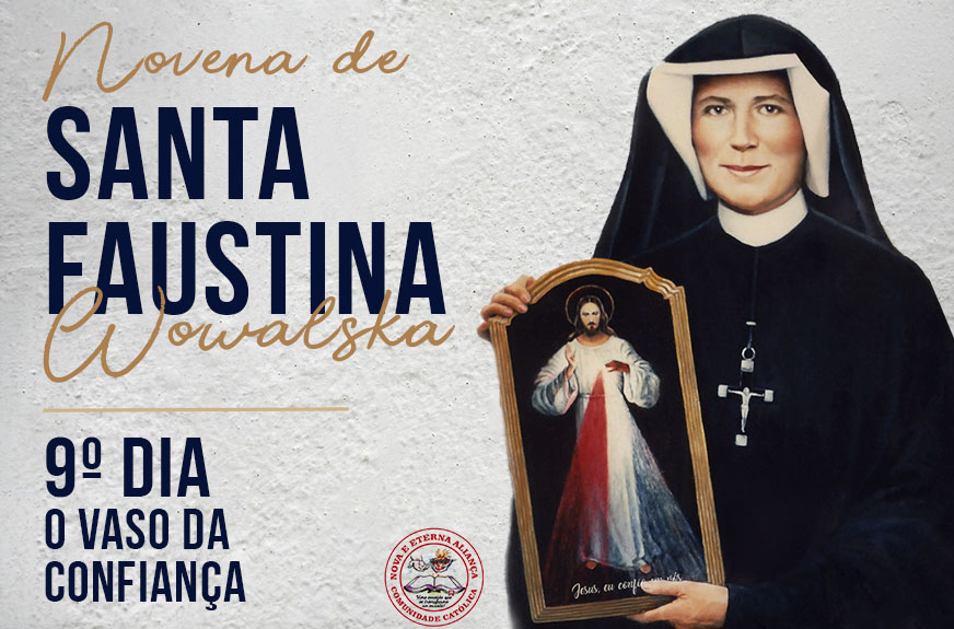 Reze conosco a Novena de Santa Faustina Kowalska – 9º Dia