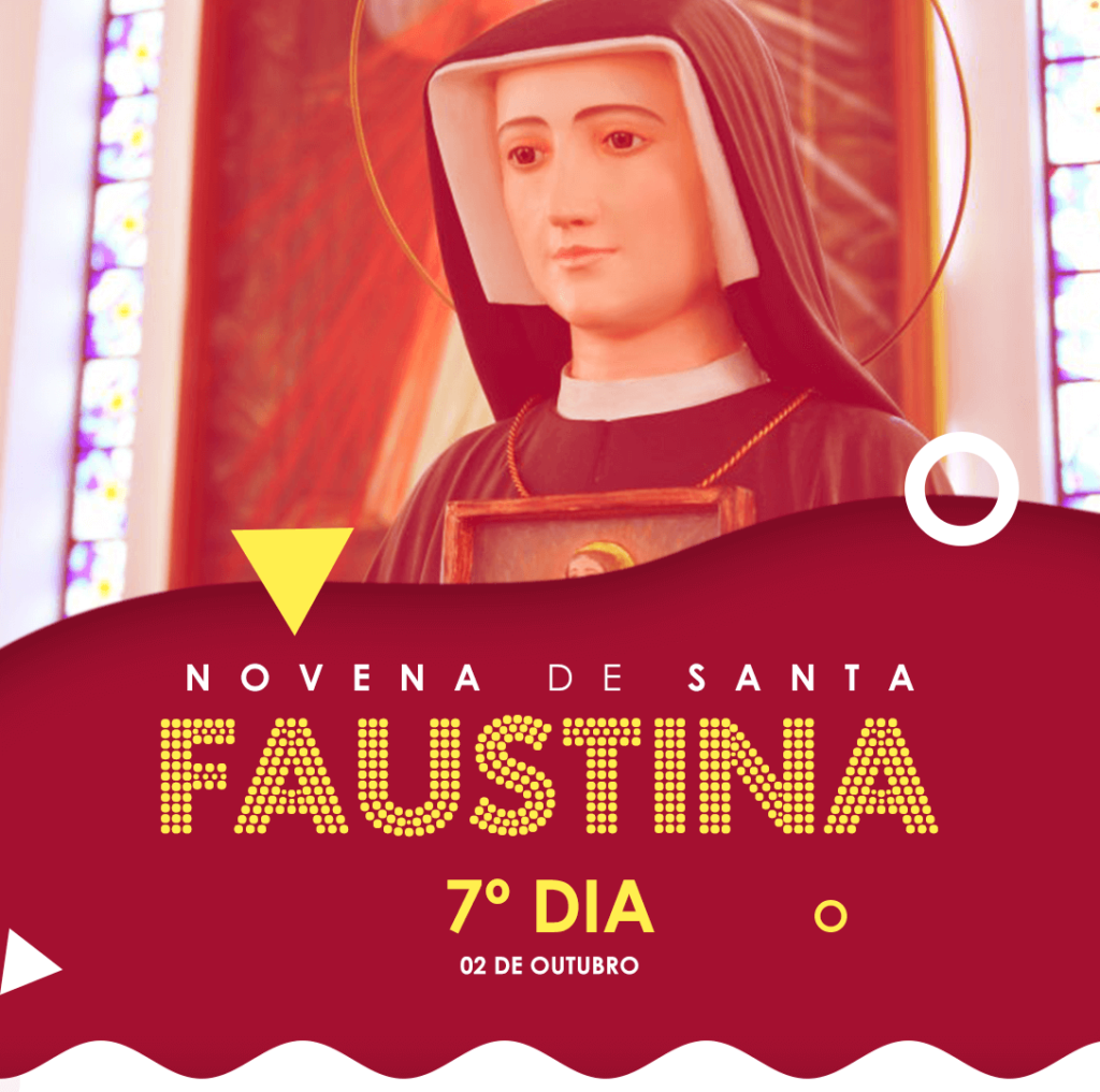 Reze conosco a Novena de Santa Faustina Kowalska – 7º Dia